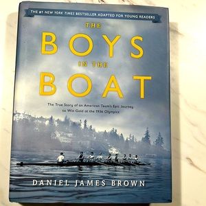 COPY - The Boys in the Boat, True Story by Daniel James Brown, Hard Cover!